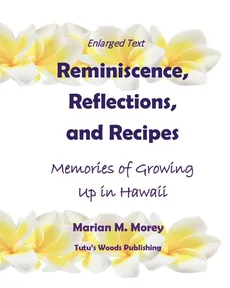 Reminiscence, Reflections, and Recipes - Marian M Morey
