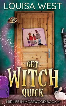 Get Witch Quick - Louisa West