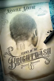 Legacy of the Brightwash - Krystle Matar