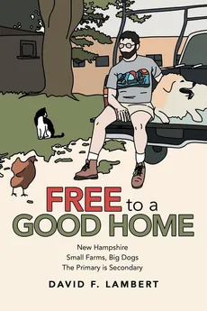Free to a Good Home - David F. Lambert
