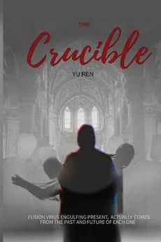 The Crucible - Yu Ren