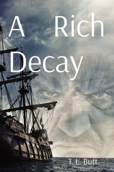 A Rich Decay - Terry Lee Butt