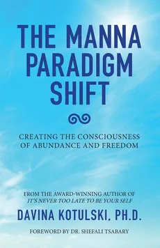 The Manna Paradigm Shift - Davina Kotulski