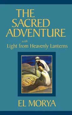The Sacred Adventure - Mark L. Prophet