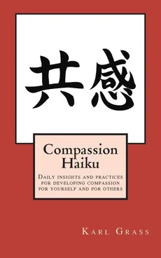 Compassion Haiku - Karl Grass