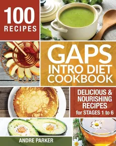 GAPS Introduction Diet Cookbook - Andre Parker