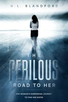 The Perilous Road To Her - N. L. BLANDFORD