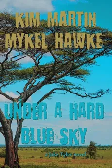 Under a Hard Blue Sky - Kim Martin