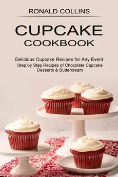 Cupcake Cookbook - Ronald Collins