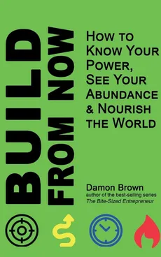 Build From Now - Damon Brown