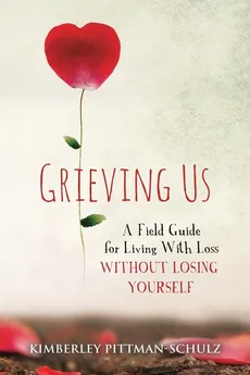 Grieving Us - Kimberley Pittman-Schulz