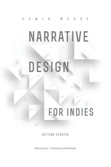 Narrative Design for Indies - Edwin McRae