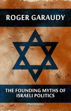 The Founding Myths of Israeli Politics - Roger Garaudy