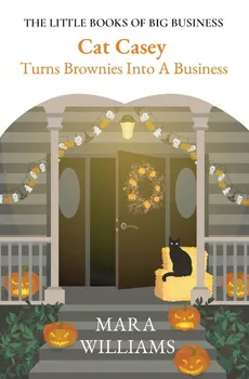 Cat Casey  Turns Brownies Into A Business - Mara Williams