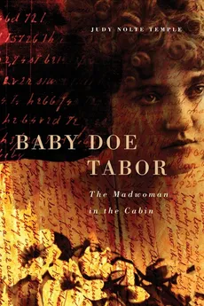 Baby Doe Tabor - Judy N. Temple