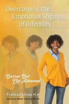 Overcoming the Emotional Stigmas of Infertility - Frances Jones