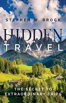 Hidden Travel - Stephen  W. Brock