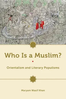 Who Is a Muslim? - Maryam Wasif Khan