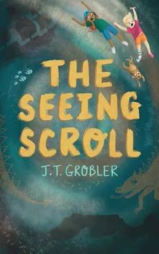 The Seeing Scroll - J.T. Grobler
