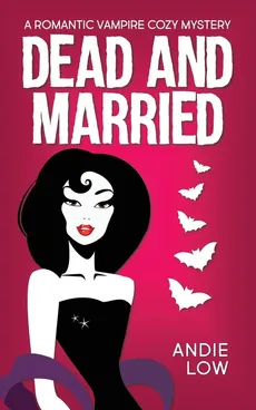 Dead and Married - Andie Low