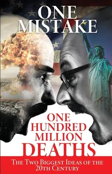 One Mistake, One Hundred Million Deaths - J. Don Rogers