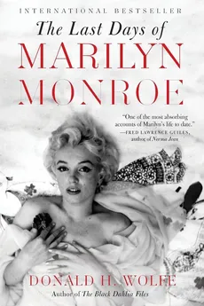 Last Days of Marilyn Monroe, The - Donald H. Wolfe