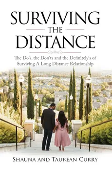 Surviving the Distance - Shauna and Taurean Curry