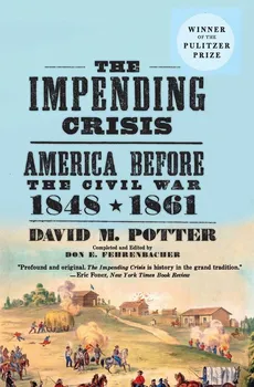 Impending Crisis, The - David M. Potter