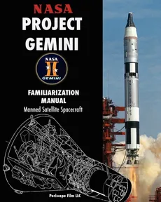NASA Project Gemini Familiarization Manual Manned Satellite Spacecraft - NASA