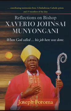 Reflections on Bishop Xaverio Johnsai MUNYONGANI - Joseph Foroma