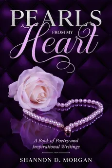 Pearls From My Heart - Shannon D. Morgan
