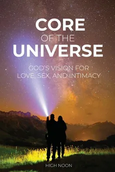 Core of the Universe - David Wolfenberger