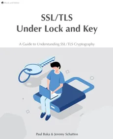 SSL/TLS Under Lock and Key - Paul Baka