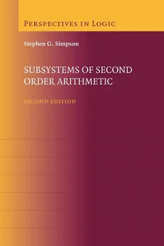 Subsystems of Second Order Arithmetic - Stephen G. Simpson