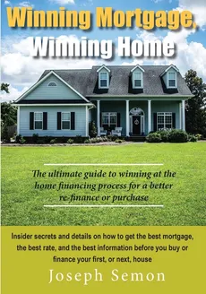 Winning Mortgage, Winning Home - Joseph Semon
