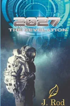 2027, The revelation - J. Rod