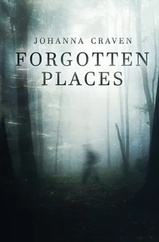 Forgotten Places - Johanna Craven