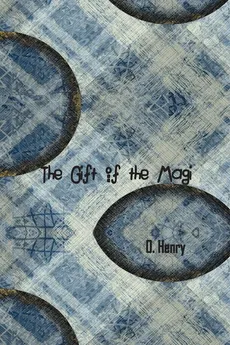 The Gift of the Magi - O Henry