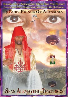 9Ruby Prince of Abyssinia | From The 7th Planet Abys Sinia In The 19th Galaxy Called EL ELYOWN - PRINCE SEAN ALEMAYEHU TEWODROS