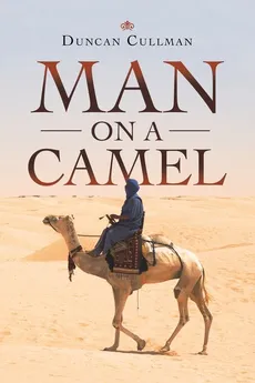 Man on a Camel - Duncan Cullman