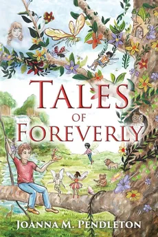 Tales of Foreverly - Joanna M. Pendleton