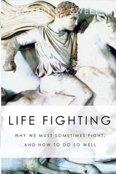 Life Fighting - Robert W. Sweet
