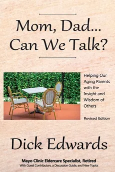Mom, Dad...Can We Talk? - Dick Edwards