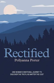 Rectified - Pollyanna Porter