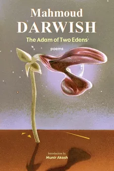 Adam of Two Edens - Mahmoud Darwish