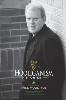 Hooliganism - Mike Houlihan