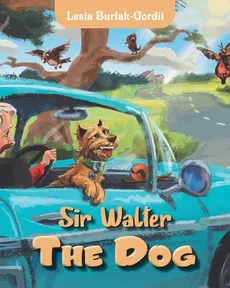 Sir Walter the Dog - Lesia Burlak-Gordii