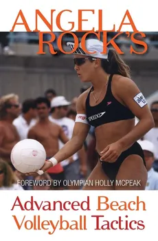 Angela Rock's Advanced Beach Volleyball Tactics - Angela Rock