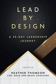 Lead By Design - Heather Thomson