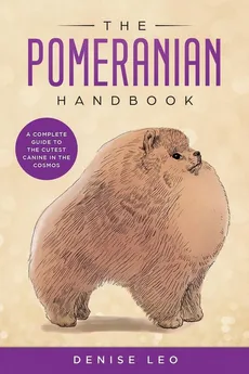 The Pomeranian Handbook - Denise Y Leo